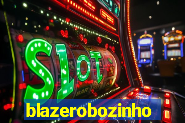 blazerobozinho