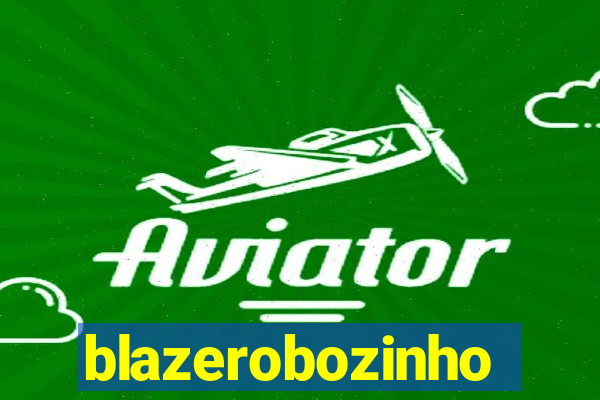 blazerobozinho