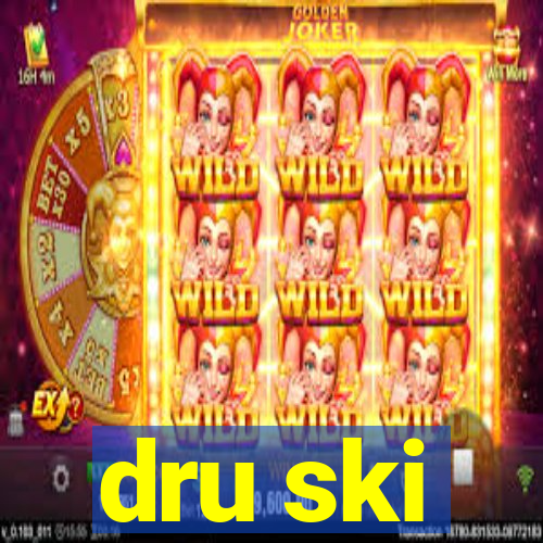 dru ski