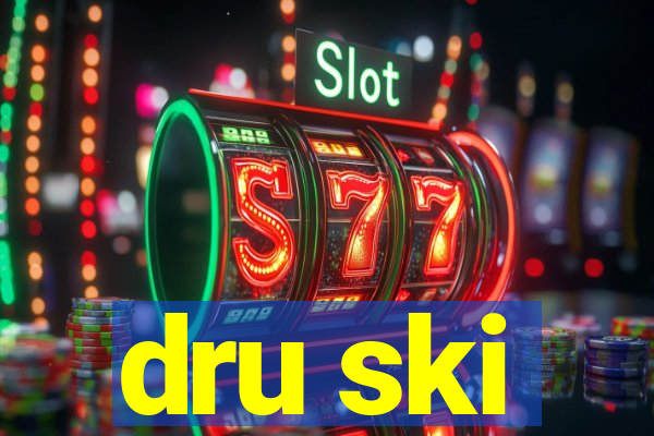 dru ski