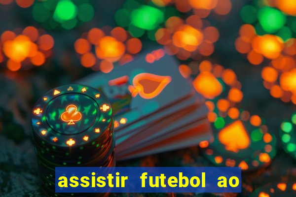 assistir futebol ao vivo futplay