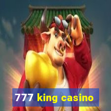 777 king casino