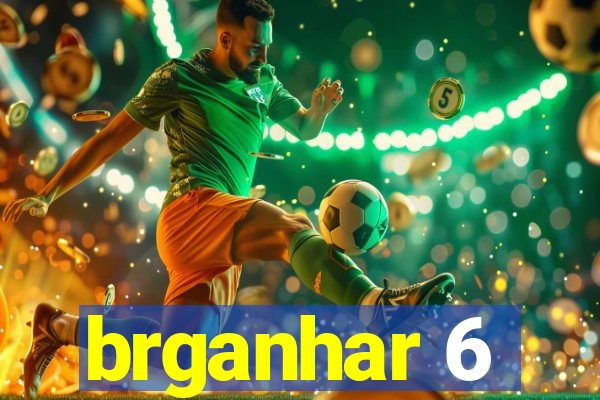 brganhar 6