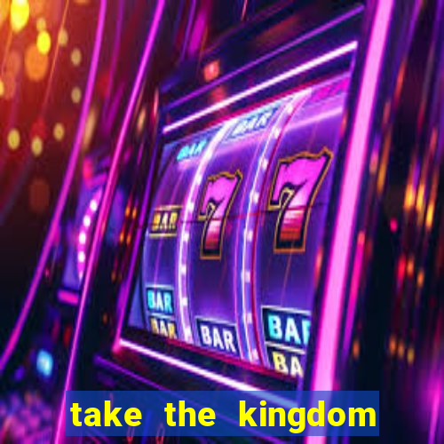 take the kingdom slot online