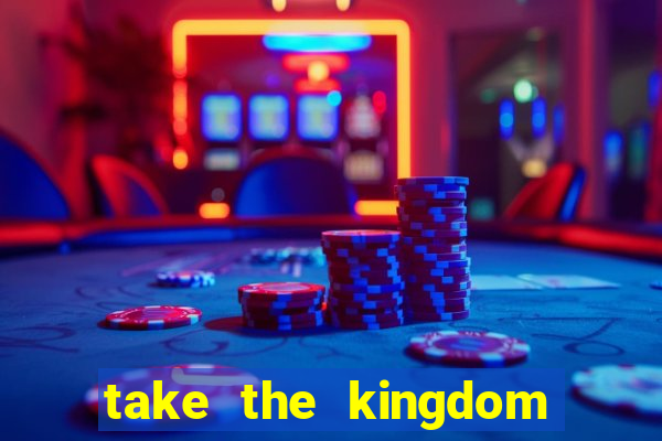 take the kingdom slot online