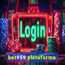 bet959 plataforma