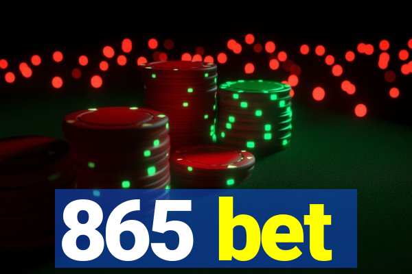 865 bet