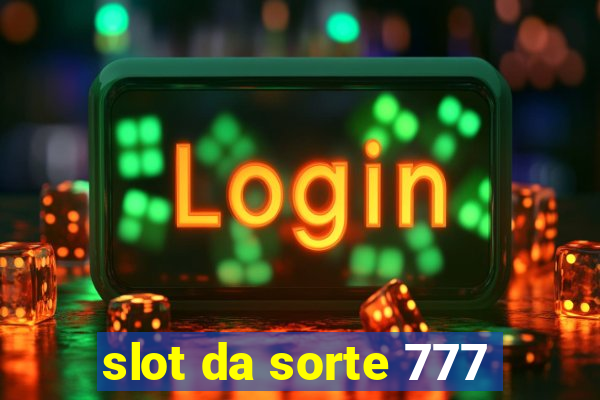 slot da sorte 777