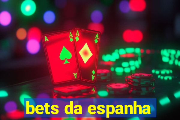 bets da espanha