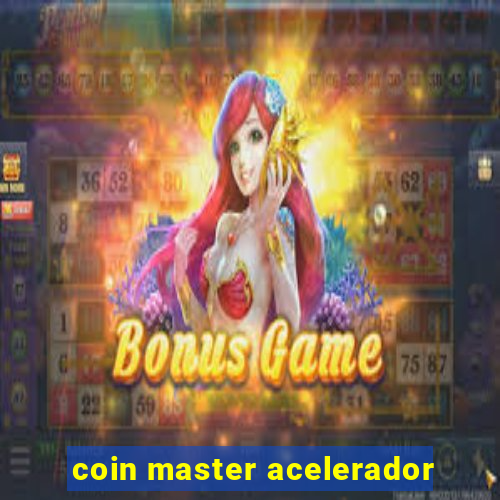 coin master acelerador