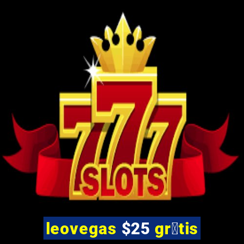 leovegas $25 gr谩tis