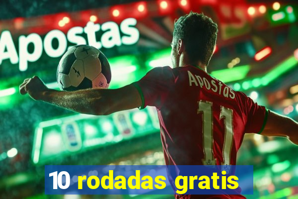 10 rodadas gratis