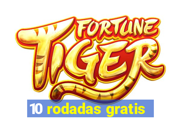 10 rodadas gratis