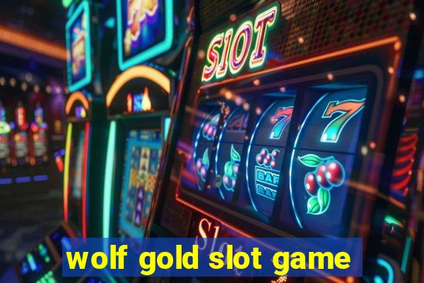 wolf gold slot game