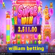 william betting