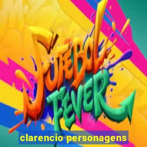 clarencio personagens