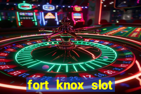 fort knox slot machine review