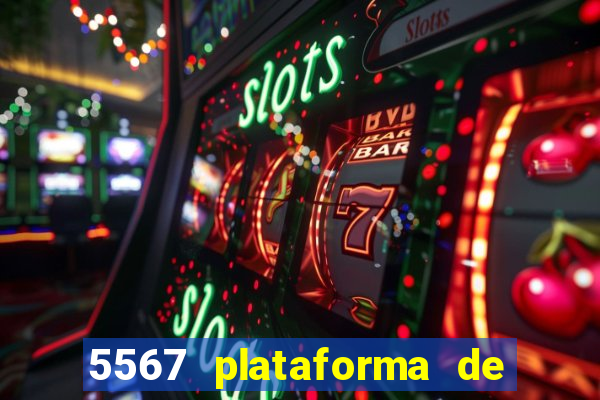 5567 plataforma de jogos login