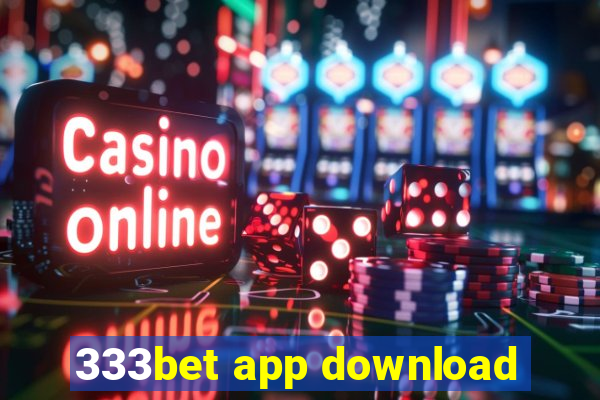 333bet app download