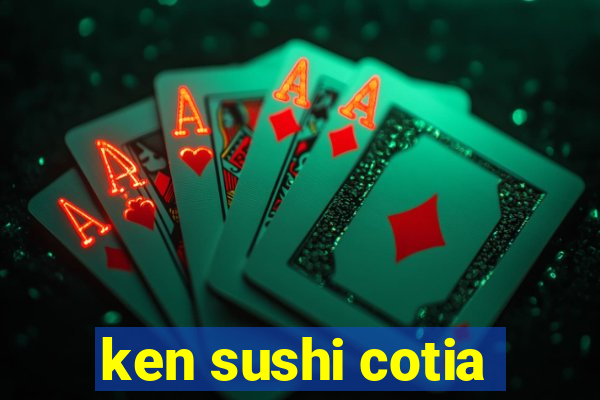 ken sushi cotia