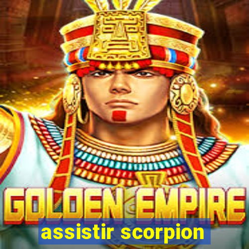 assistir scorpion