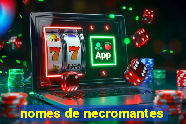 nomes de necromantes