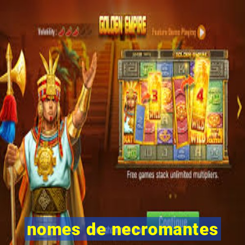 nomes de necromantes