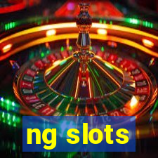 ng slots