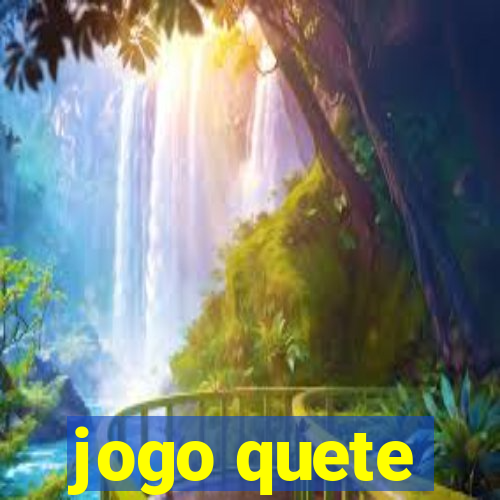 jogo quete