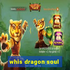 whis dragon soul