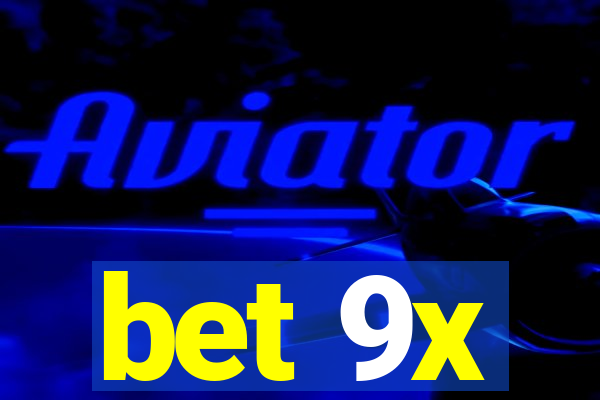 bet 9x