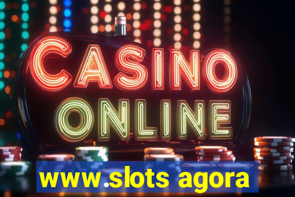 www.slots agora