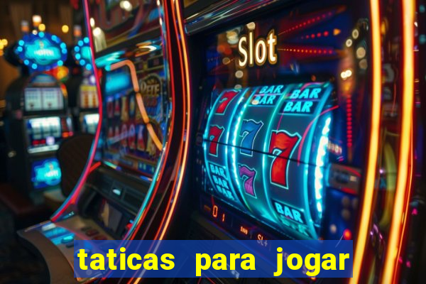 taticas para jogar fortune tiger