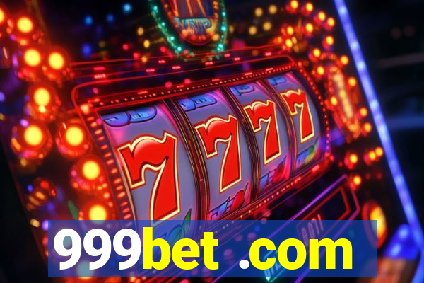 999bet .com