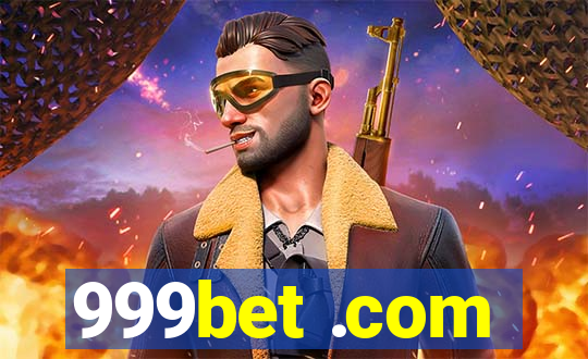 999bet .com