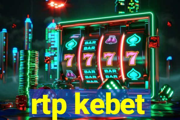 rtp kebet