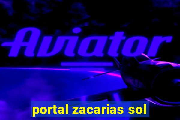 portal zacarias sol