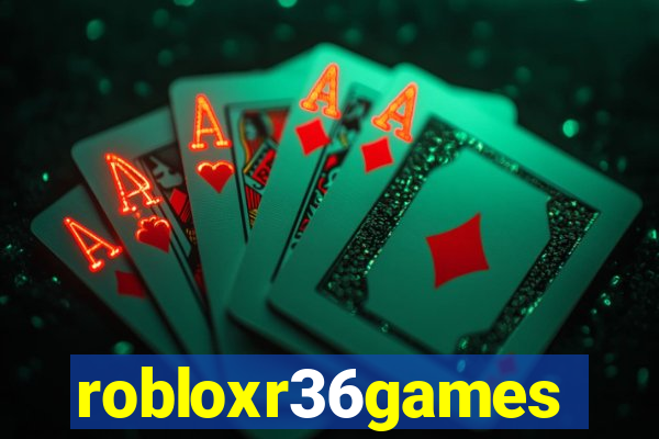 robloxr36games