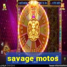 savage motos