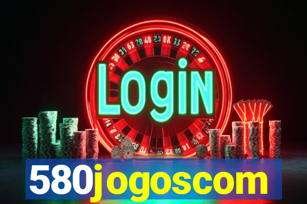 580jogoscom