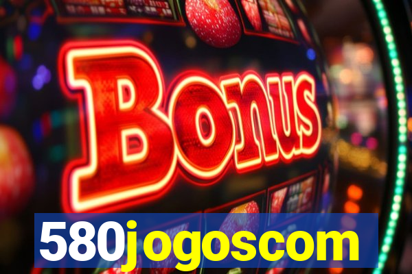 580jogoscom