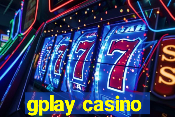 gplay casino