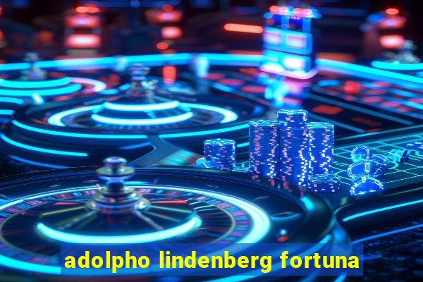 adolpho lindenberg fortuna