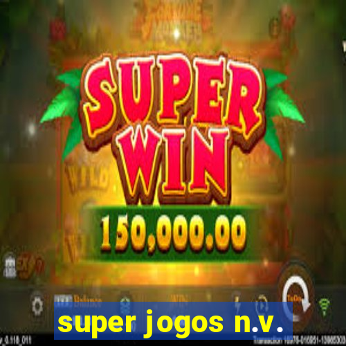 super jogos n.v.