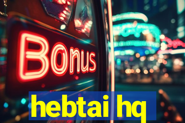 hebtai hq