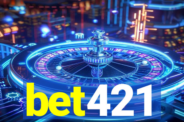 bet421