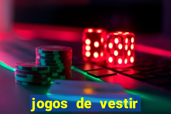 jogos de vestir click jogos