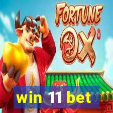 win 11 bet