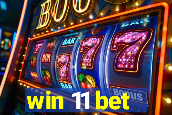 win 11 bet