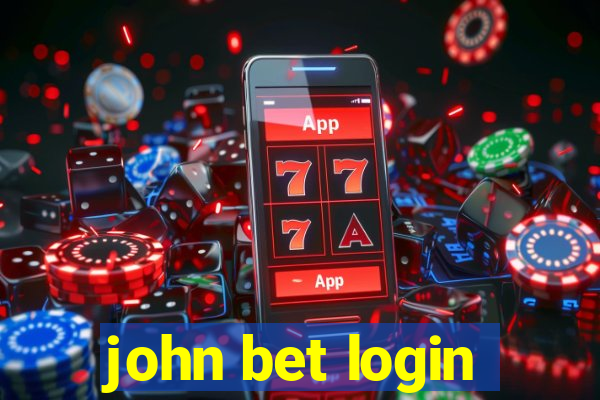 john bet login